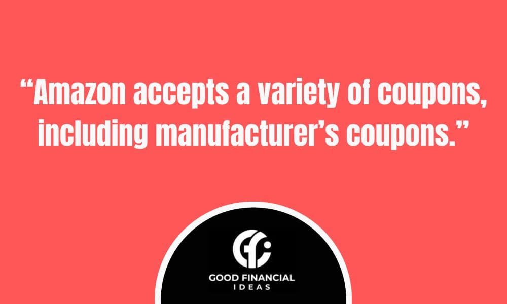 Can You Use Manufacturer Coupons On Amazon?